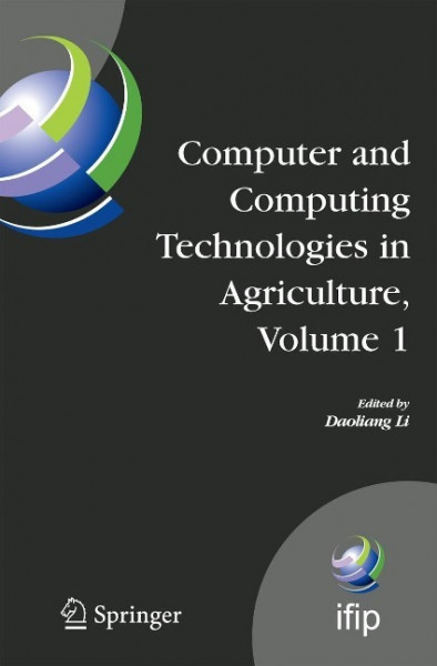Computer and Computing Technologies in Agriculture 1