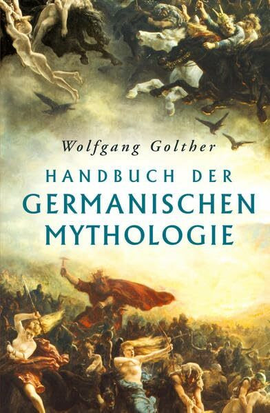 Handbuch der germanischen Mythologie: vollständige Ausgabe