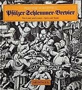 Pfälzer Schlemmer - Brevier. Von Land und Leuten - Speis und Trank der Südlichen Weinstrasse