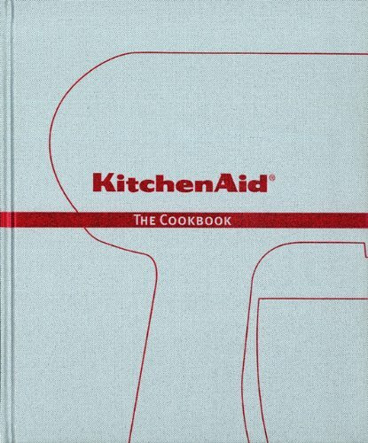 Kitchenaid: The Cookbook