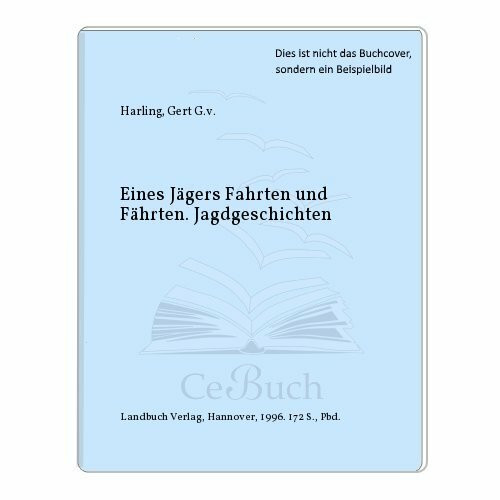 Eines Jägers Fahrten und Fährten. Jagdgeschichten