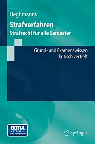 Strafverfahren: Strafrecht für alle Semester. Grund- und Examenswissen - kritisch vertieft (Springer-Lehrbuch)