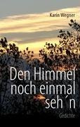Den Himmel noch einmal seh'n