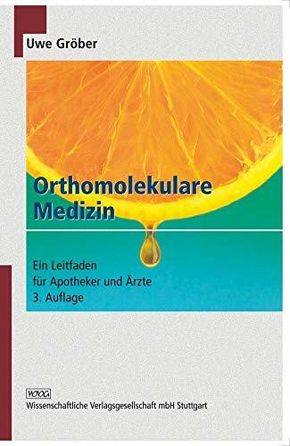 Orthomolekulare Medizin: Ein Leitfaden für Apotheker und Ärzte