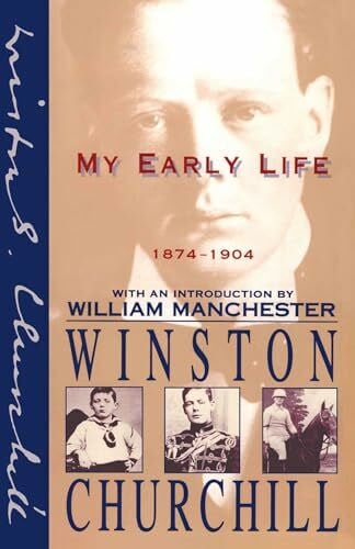 My Early Life: 1874-1904: With a new introduction by William Manchester