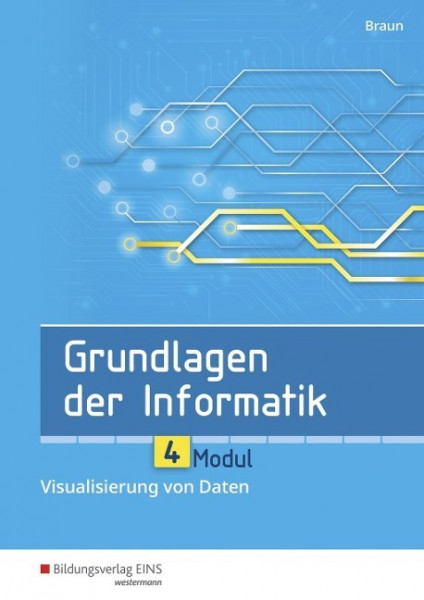 Grundlagen der Informatik. Modul 4. Schülerband