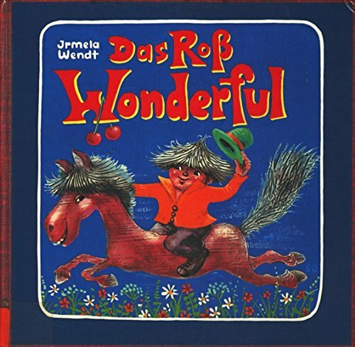 Das Roß Wonderful