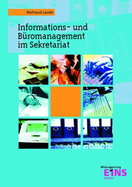 Informations- und Büromanagement im Sekretariat: Lehr-/Fachbuch