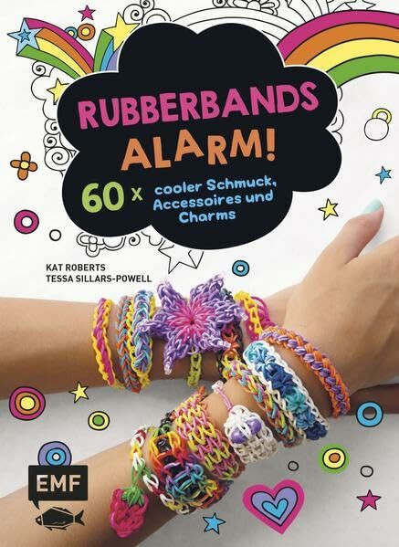 Rubberbands-Alarm!: 60x cooler Schmuck, Accessoires und Charms