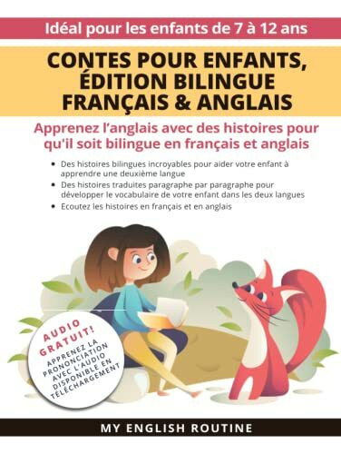 Contes pour enfants, Édition bilingue Français & Anglais: Apprenez l’anglais avec des histoires en français et anglais + Audio Disponible en téléchargement. Idéal pour les enfants de 7 à 12 ans