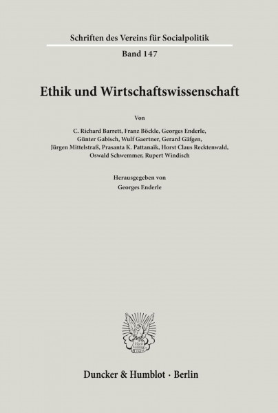 Ethik und Wirtschaftswissenschaft. (Schriften des Vereins für Socialpolitik, Band 147)