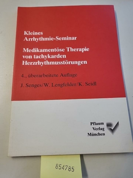 Kleines Arrhythmie-Seminar / Medikamentöse Therapie von tachykarden Herzrhythmusstörungen