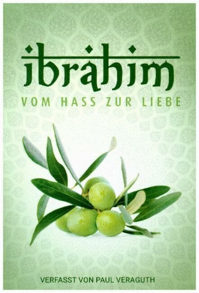 Ibrahim: Vom Hass zur Liebe