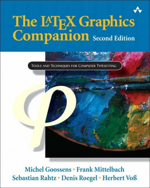 The LaTeX Graphics Companion (Tools and Techniques for Computer Typesetting)