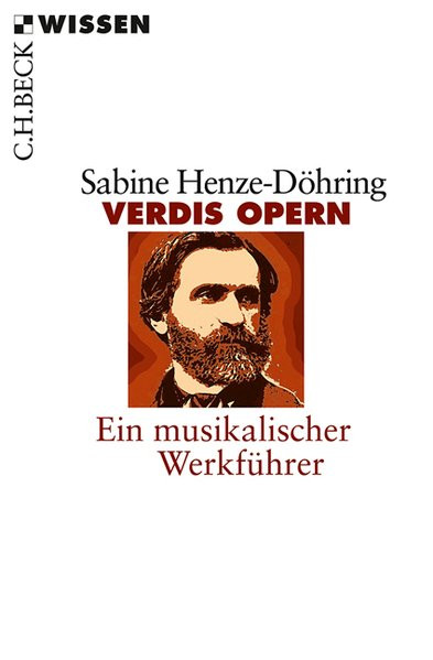 Verdis Opern: Ein musikalischer Werkführer