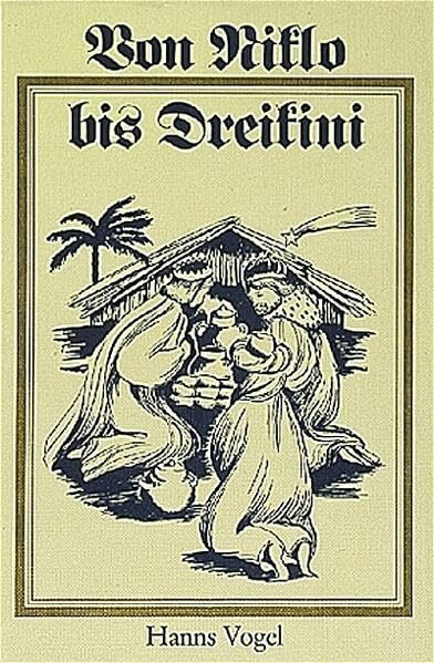 Von Niklo bis Dreikini: Geschichten und Gedichte um die staade Zeit