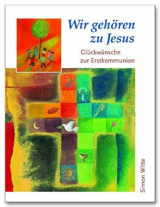 Wir gehören zu Jesus: Glückwünsche zur Erstkommunion