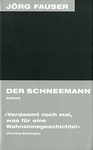 Jörg-Fauser-Edition, 3: Der Schneemann