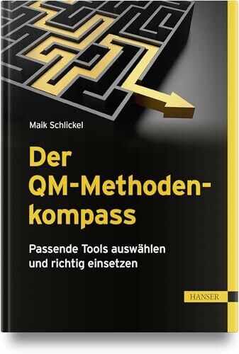 Der QM-Methodenkompass: Passende Tools auswählen und richtig einsetzen