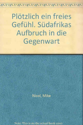 Plötzlich ein freies Gefühl: Südafrikas Aufbruch in die Gegenwart