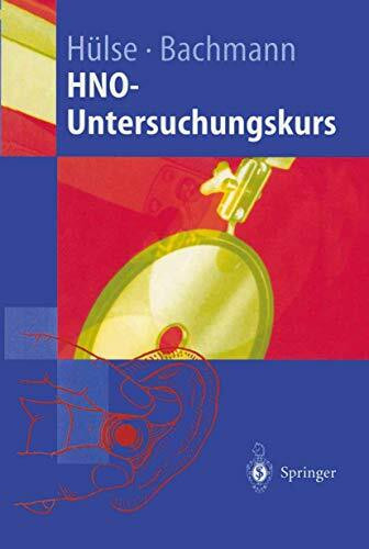 HNO-Untersuchungskurs: Anleitung zum Untersuchungskurs für Studenten (Springer-Lehrbuch) (German Edition)