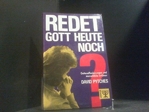 Redet Gott heute noch?