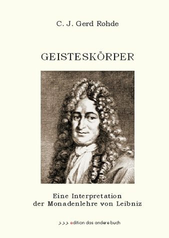 Geisteskörper. Eine Interpretation der Monadenlehre von Leibniz