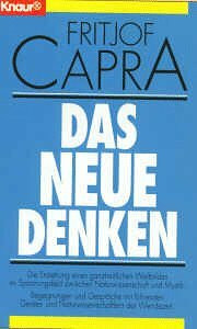 Das Neue Denken: Die Entstehung eines ganzheitlichen Weltbildes im Spannungsfeld zwischen Naturwissenschaft und Mystik. Begegnungen und Gespräche mit ... Taschenbücher. Politik und Zeitgeschichte)