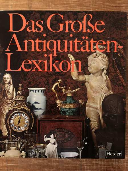 Das große Antiquitäten - Lexikon