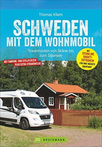 Schweden mit dem Wohnmobil. Traumrouten von Skane bis zum Siljansee. Mit Strassenatlas, Routen, Stellplätzen, Sehenswürdigkeiten und vielem mehr für ... und Stellplätzen. Plus Extra Straßenatlas