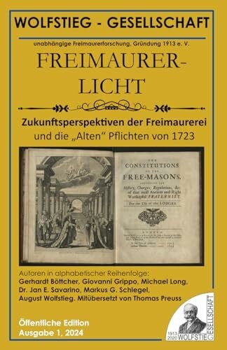 Zukunftsperspektiven der Freimaurerei und die „Alten“ Pflichten von 1723: Warum ein Umdenken der Freimaurer der Beginn ist