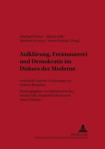 Aufklärung, Freimaurerei und Demokratie im Diskurs der Moderne