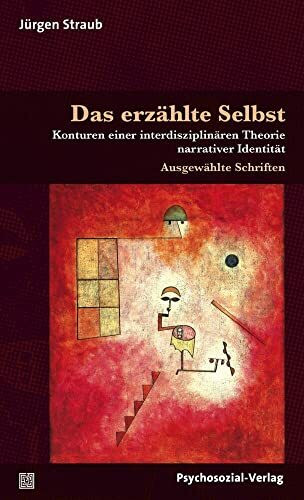 Das erzählte Selbst: Konturen einer interdisziplinären Theorie narrativer Identität. Ausgewählte Schriften (3 Bände) (Diskurse der Psychologie)