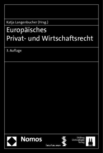 Europäisches Privat- und Wirtschaftsrecht Europäisches Privat- und Wirtschaftsrecht