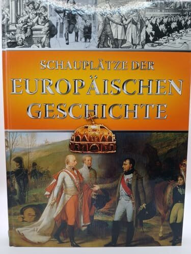 Schauplätze der europäischen Geschichte