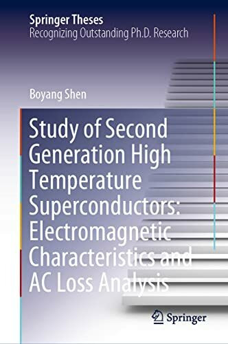 Study of Second Generation High Temperature Superconductors: Electromagnetic Characteristics and AC Loss Analysis (Springer Theses)