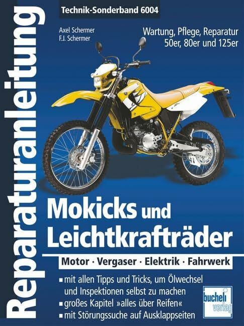 Mokicks und Leichtkrafträder: Motor - Vergaser - Elektrik - Fahrwerk (Reparaturanleitungen)