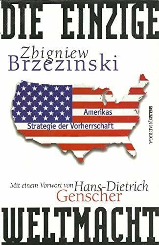 Die einzige Weltmacht. Amerikas Strategie der Vorherrschaft