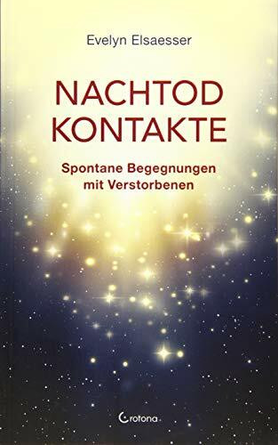 Nachtod-Kontakte: Spontane Begegnungen mit Verstorbenen