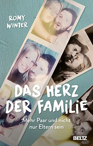 Das Herz der Familie: Mehr Paar und nicht nur Eltern sein