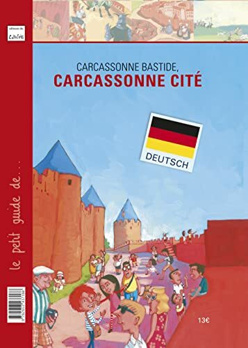 Carcassonne bastide, Carcassonne cité (allemand): PETIT GUIDE DE... CARCASSONNE BASTIDE, CARCASSONNE CITE (ALLEMAND)