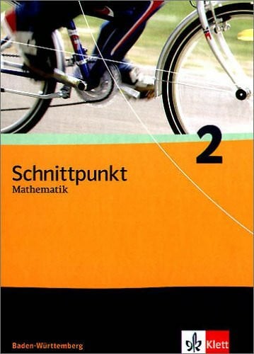 Schnittpunkt Mathematik 2. Ausgabe Baden-Württemberg: Schülerbuch Klasse 6 (Schnittpunkt Mathematik. Ausgabe für Baden-Württemberg ab 2004)