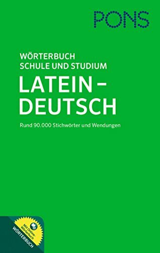 PONS Wörterbuch für Schule und Studium Latein-Deutsch: Mit 90.000 Stichwörtern und Wendungen. Mit Online-Wörterbuch: Latein-Deutsch. Rund 90.000 Stichwörter und Wendungen