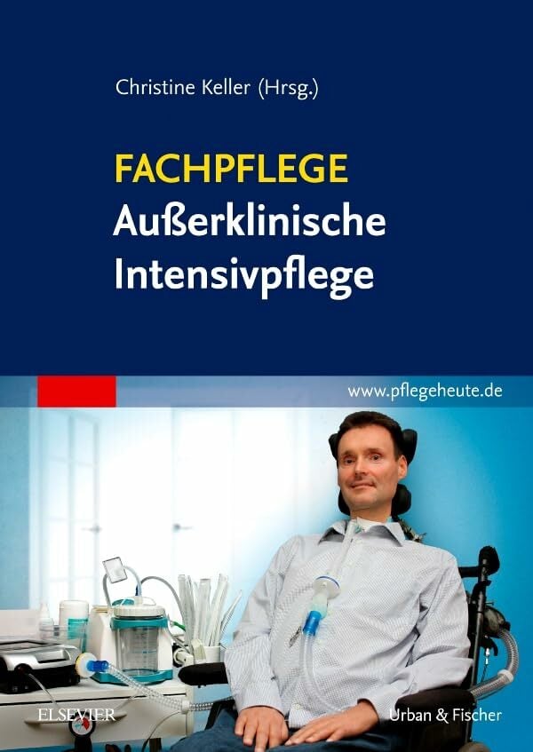 Fachpflege Außerklinische Intensivpflege: www.pflegeheute.de Fachpflege Außerklinische Intensivpflege: www.pflegeheute.de