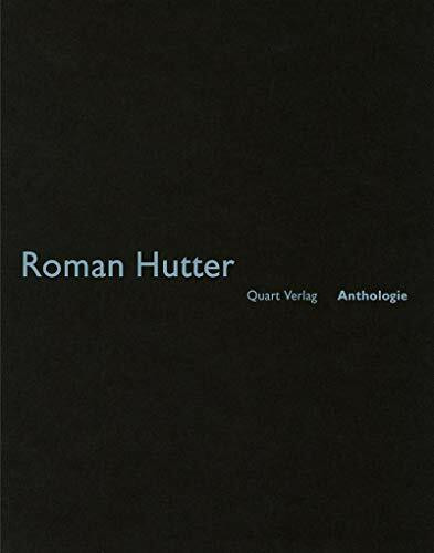 Roman Hutter: (Anthologie Band 32)