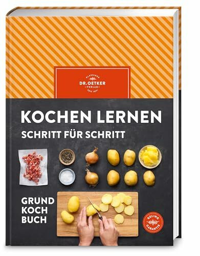 Kochen lernen Schritt für Schritt: Das Grundkochbuch mit gelingsicheren Rezepten für Koch-Anfänger – die wichtigsten Kochtechniken, Warenkunde und ... in Wort und Bild