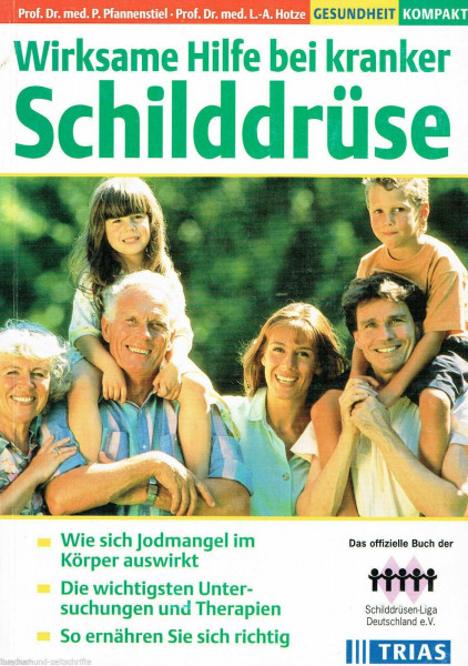 Wirksame Hilfe bei kranker Schilddrüse: Wie Jodmangel sich im Körper auswirkt. Die wichtigsten Untersuchungen und Therapien. So ernähren Sie sich richtig (TRIAS Gesundheit kompakt)