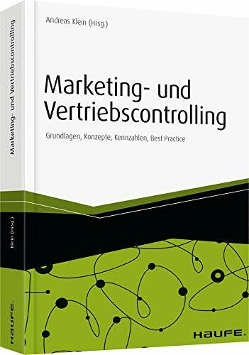 Marketing- und Vertriebscontrolling: Grundlagen, Konzepte, Kennzahlen, Best Practice (Haufe Fachbuch)