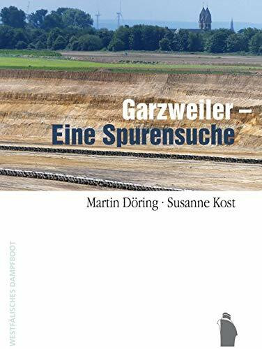 Garzweiler - Eine Spurensuche