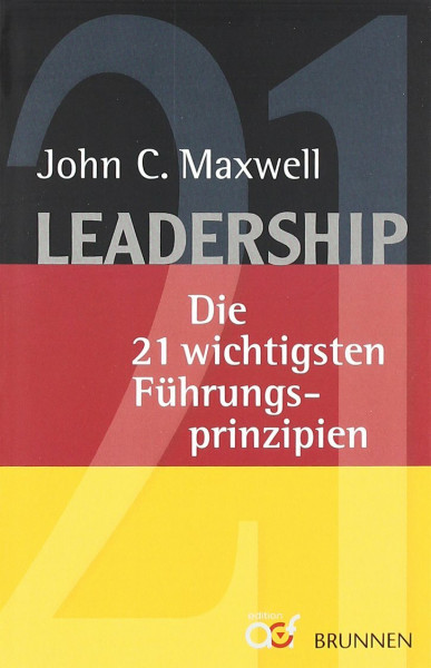 Leadership: Die 21 wichtigsten Führungsprinzipien